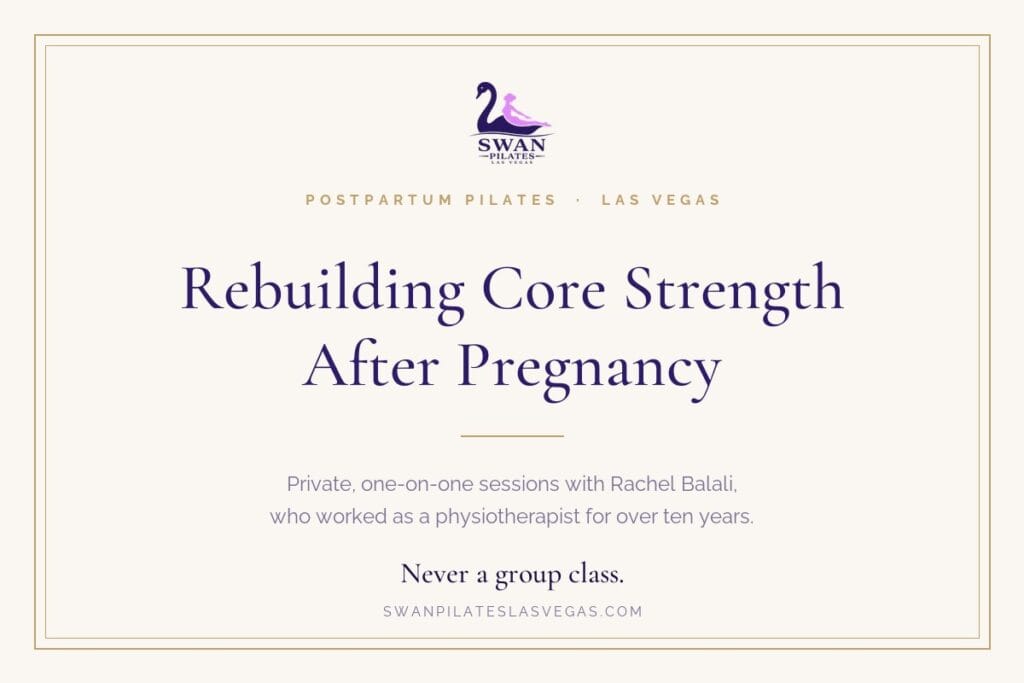 Postpartum Pilates in Las Vegas: rebuilding core strength after pregnancy at Swan Pilates Las Vegas
